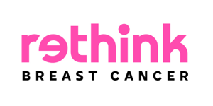Rethink Breast Cancer